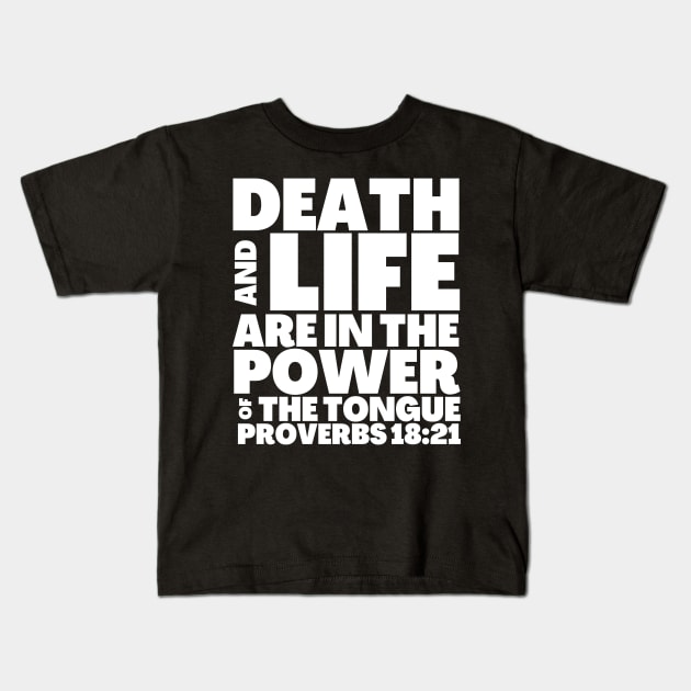 Proverbs 18-21 Power of The Tongue Kids T-Shirt by BubbleMench